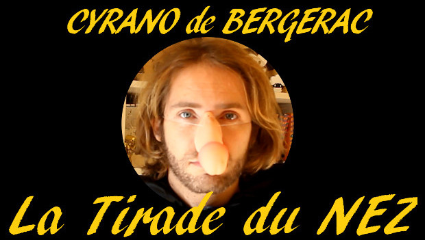 La tirade du NEZ – Cyrano de Bergerac