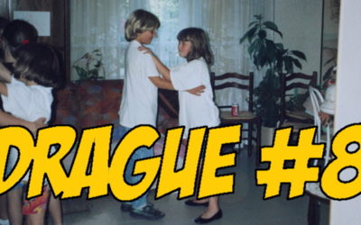 Drague #8 – EN VIDEO