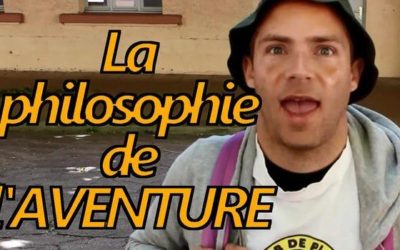 La philosophie de l’Aventure – EN VIDEO !