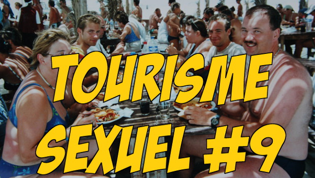 Tourisme Sexuel #9 – EN VIDEO